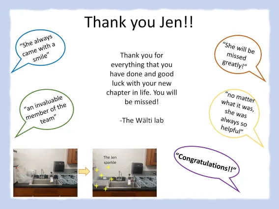 Farewell messages from Dr. Walti's lab. Messages include, "She always came with a smile, "She will be missed greatly!" "no matter what it was, she was always so helpful," and "An invaluable member of the team."